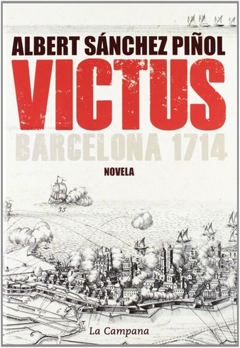 Victus Barcelona 1714 Albert Sánchez Pinol