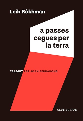 Leib Ròkhman: A passes cegues per la terra