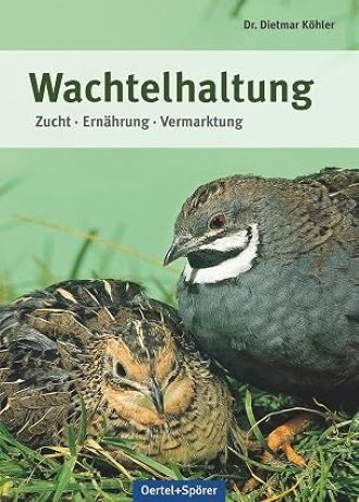 Dietmar Köhler: Wachtelhaltung