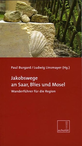 Jakobswege an Saar, Blies und Mosel