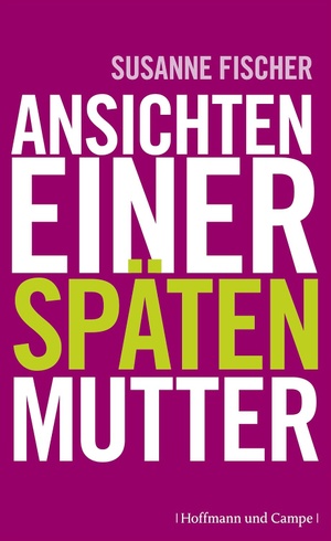 Susanne Fischer: Ansichten einer späten
