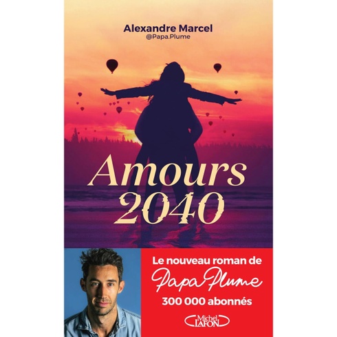 Alexandre Marcel: Amours 2040
