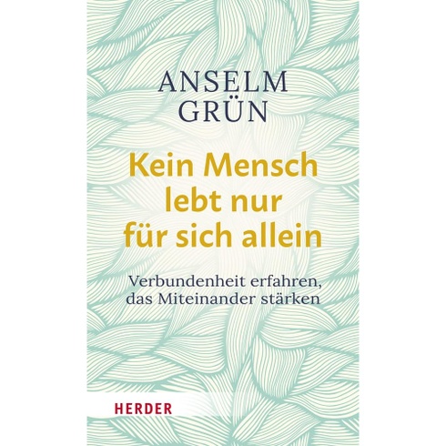 Anselm Grün Nikto nežije len pre seba