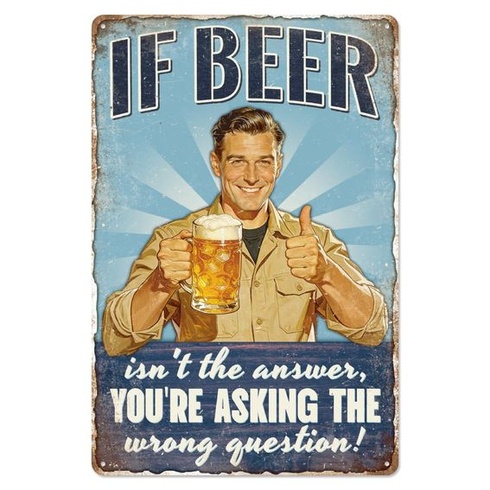 WADORN Vintage pivná plechová ceduľa, 20x30cm Ak pivo nie je odpoveďou, pýtate sa zle, retro