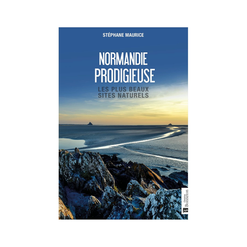Stéphane Maurice: Normandia prodigieuse