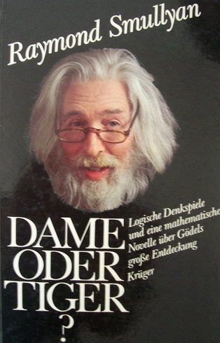 Raymond Smullyan: Dame oder Tiger?