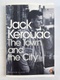Jack Kerouac: The Town and the City