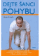 Dejte šanci pohybu