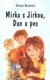 Mirka s Jirkou, Dan a pes