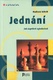 Jednání. Jak úspěšně vyjednávat