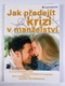 Jak předejít krizi v manželství