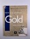New First Certificate Gold Exam Maximiser with key