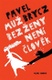 Muž bez ženy není člověk