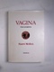 Naomi Wolfová: Vagina - Nová perspektiva Pevná (2014)