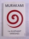 Haruki Murakami: The Elephant Vanishes
