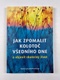 Jak zpomalit kolotoč všedního dne