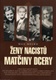 Ženy nacistů - matčiny dcery