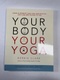 Bernie Clark: Your Body, Your Yoga