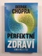 Deepak Chopra: Perfektní zdraví