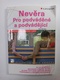 Petr Šmolka: Nevěra Pro podváděné a podvádějící Měkká 2010