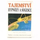 Tajemství hypnózy a sugesce