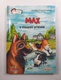 Max a chlupatí přátelé