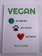 Ilona Prošek: Vegan - pro planetu, pro zvířata, pro zdraví