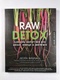 Raw detox