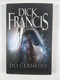 Dick Francis: Do černého Pevná (2013)