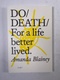 Do Death: For a life better lived
