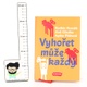 Vyhořet může každý