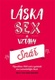 Láska, sex, partnerské zťahy - snár