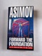 Isaac Asimov: Forward The Foundation