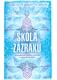 Škola zázrakov