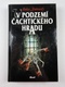 V podzemí Čachtického hradu