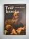Zdeněk Kalista: Tvář baroka Pevná (2014)
