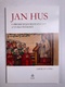 Jaroslav V. Polc: Jan Hus v představách šesti staletí a ve skutečnosti