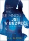 Se mnou jsi v bezpečí - K. L. Slater