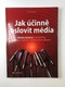 Jan Tomandl: Jak účinně oslovit média