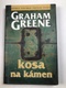 Graham Greene: Kosa na kámen