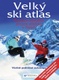 Velký ski atlas – nejlepší zimní střediska v Alpách – Včetně podrobné automapy