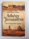 Attali Jacques: Athény a Jeruzalém