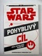 Cecil Castellucci: Star Wars - Cesta k epizodě VII. Síla se probouzí - Pohyblivý cíl