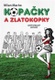 Kopačky a zlatokopky - Milan Macho