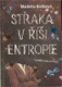 Straka v říši entropie