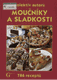 Moučníky a sladkosti : 786 receptů