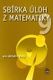 Sbírka úloh z matematiky 9 pro ZŠ