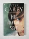 Peter Carey: His Illegal Self