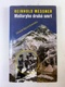 Malloryho druhá smrt: záhada Mount Everestu