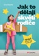 Jak to dělají skvělí rodiče - 75 tipů jak vychovat skvělé děti